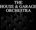 The House & Garage Orchestra appearing at this event