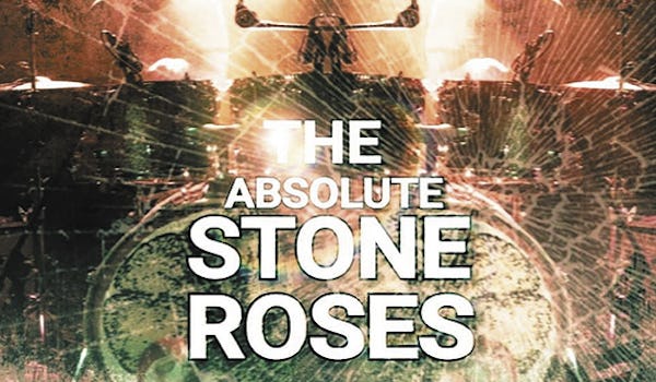 Absolute Stone Roses 
