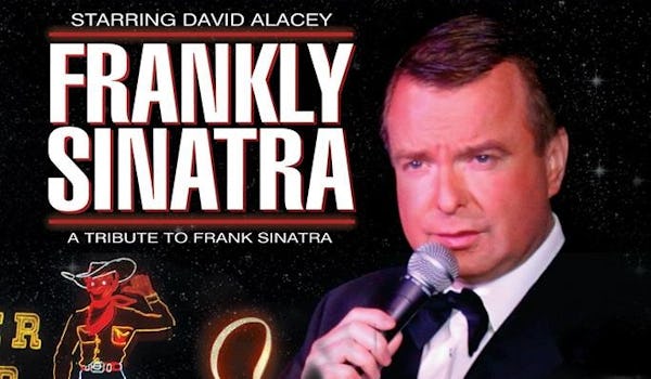 Frankly Sinatra Starring David Alacey