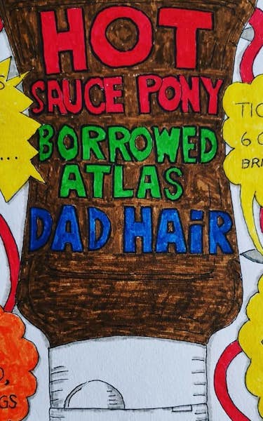 Hot Sauce Pony, Borrowed Atlas, Dad Hair
