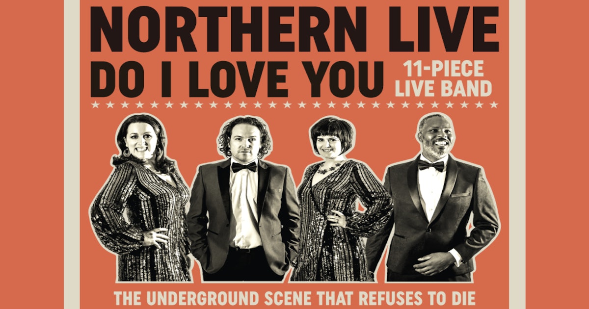 Northern Live Do I Love You Tour Dates & Tickets 2021 Ents24