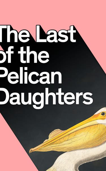The Last Of The Pelican Daughters
