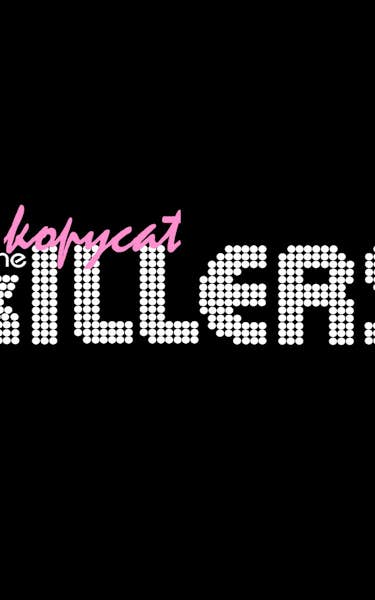 The Kopycat Killers