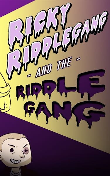 Ricky Riddlegang And The Riddle Gang