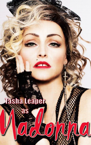 Tasha Leaper as Madonna