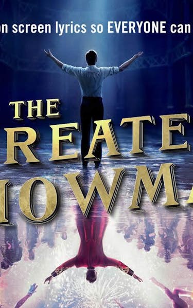 Sing-A-Long-A The Greatest Showman