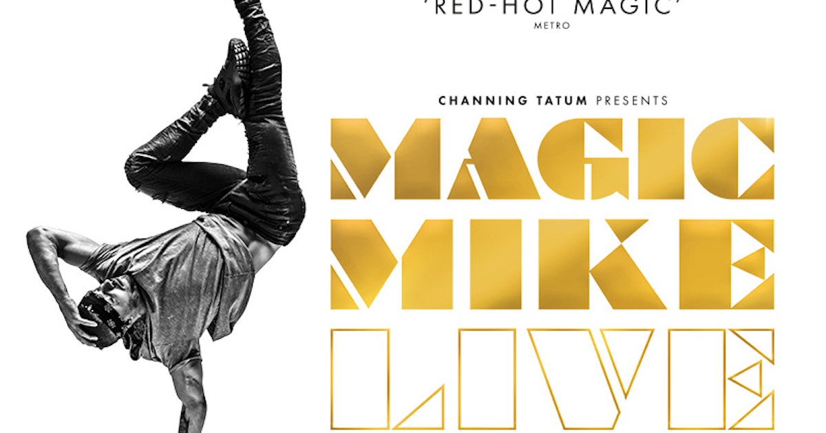 Magic Mike Live Tour Dates & Tickets 2020 Ents24