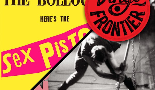 The Vinyl Frontier: The Sex Pistols vs The Clash