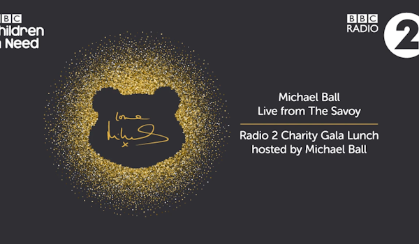 Michael Ball Live From The Savoy In Aid Of BBC Children In Need