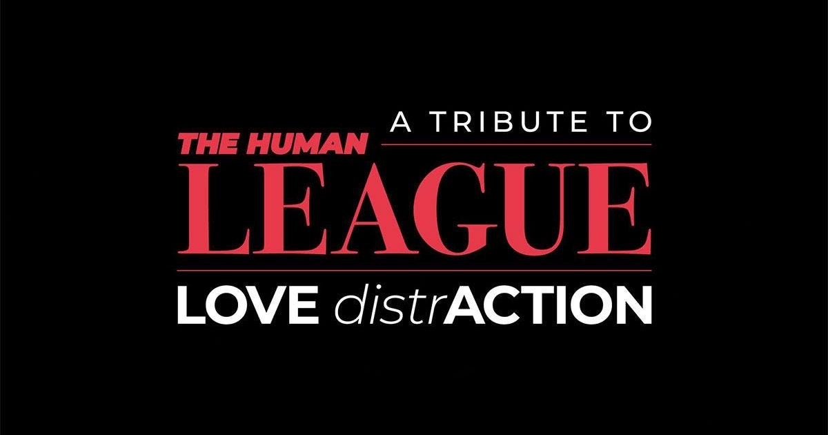 Love Distraction A Tribute To The Human League tour dates & tickets