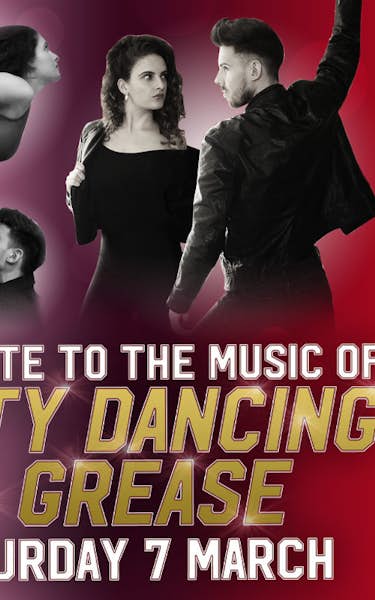 A Tribute to the Music of Dirty Dancing and Grease