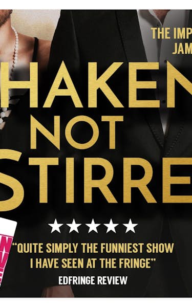 'Shaken Not Stirred' & 'The Actors Nightmare' -  Double Bill