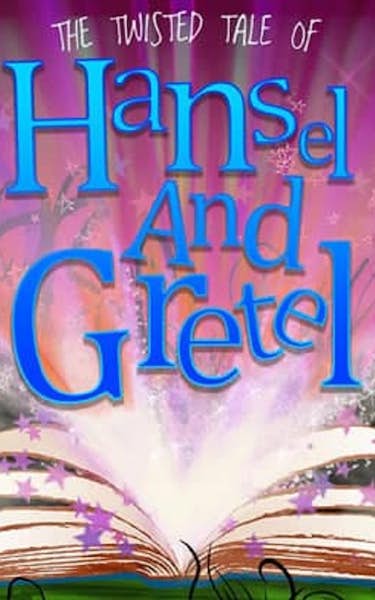 The Twisted Tale of Hansel and Gretel