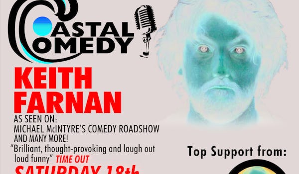 The Coastal Comedy Show With TV Headliner Keith Farnan! 