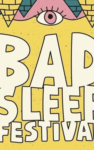 Bad Sleep Festival