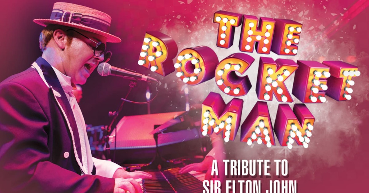 The Rocket Man A Tribute to Sir Elton John Tour Dates & Tickets 2024