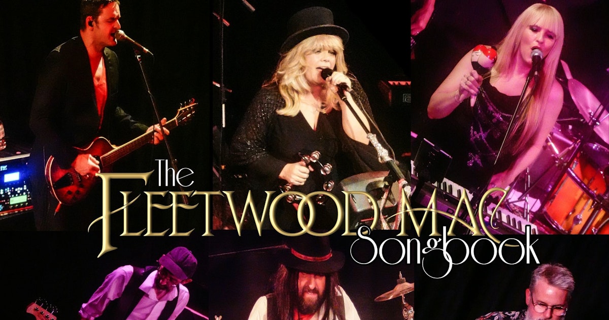 The Fleetwood Mac Songbook Tour Dates & Tickets 2024 Ents24