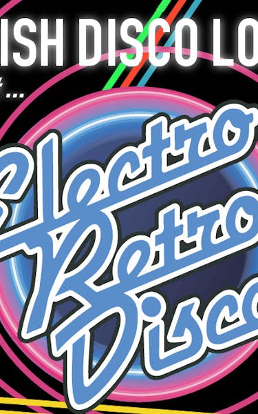 English Disco Lovers Present Electro Retro Disco! 