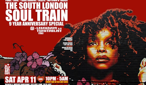 The South London Soul Train 9 Year Anniversary Special 