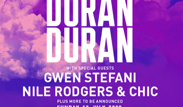 Duran Duran, Chic featuring Nile Rodgers, Gwen Stefani