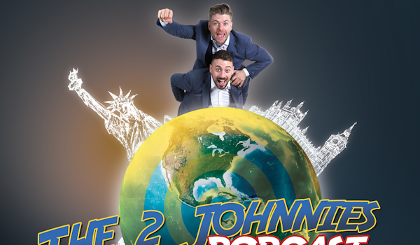 The 2 Johnnies (Podcast)