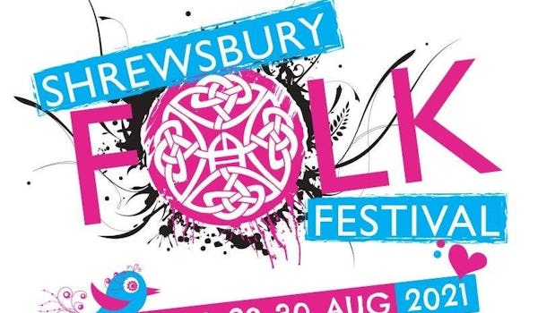 Shrewsbury Folk Festival 2021