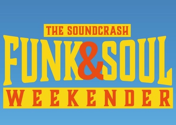 The Soundcrash Funk & Soul Weekender 2021