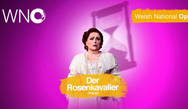 Welsh National Opera - Der Rosenkavalier