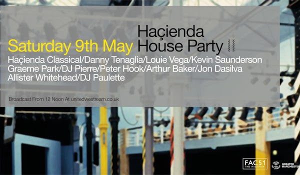 United We Stream Greater Manchester - Hacienda House Party: Part II 