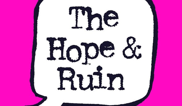 The Hope & Ruin Events
