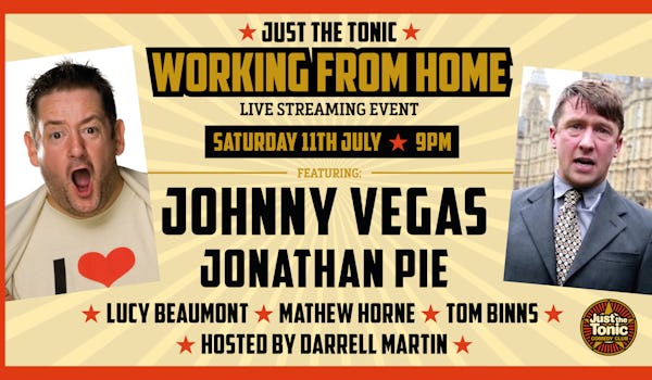 Just The Tonic Comedy Club - Working From Home - 5th Pilot: Schools Out For Summer