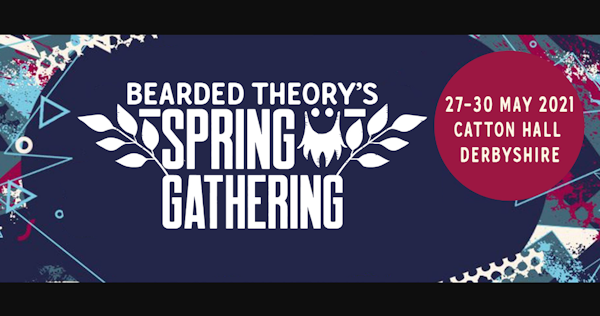 Bearded Theory's Spring Gathering 2021