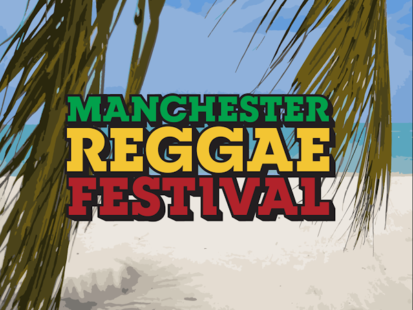 Manchester Reggae Festival 2021