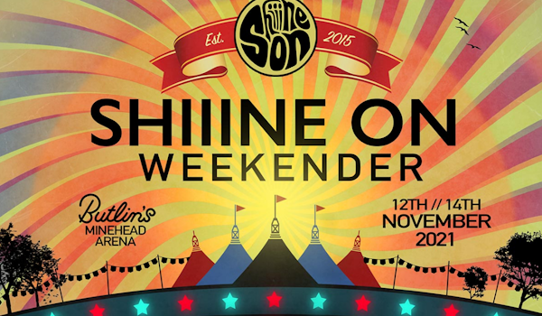 Shiiine On Weekender 2021