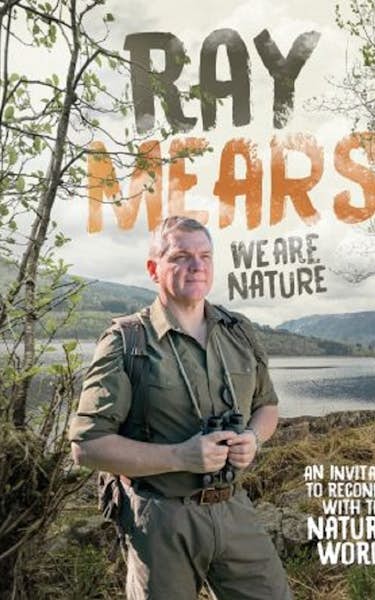 We Are Nature with Ray Mears