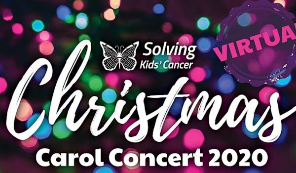 The Solving Kids' Cancer Virtual Christmas Carol Concert 2020 