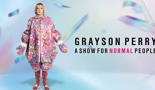 Grayson Perry - A Show For Normal People