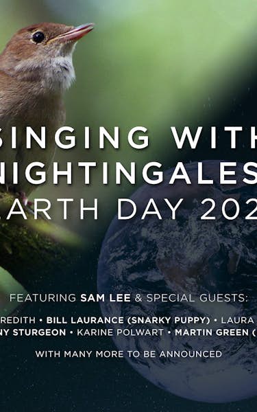 Singing With Nightingales: Earth Day 2021