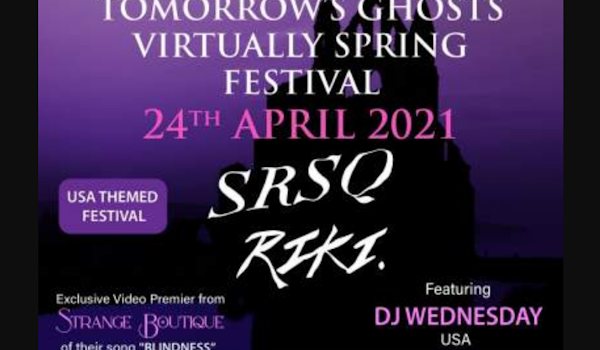 Tomorrow's Ghosts Virtually Spring Festival