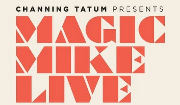 Magic Mike Live Tour Dates