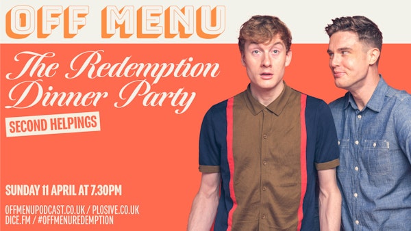 Off Menu: The Redemption Dinner Party – Second Helpings