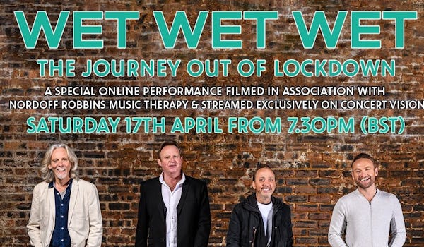 Wet Wet Wet - The Journey Out Of Lockdown