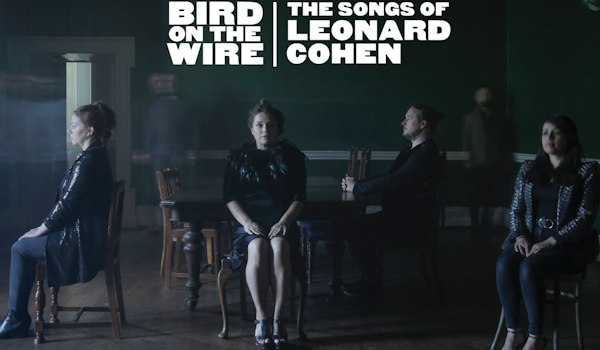 Bird On The Wire - The Leonard Cohen Songbook
