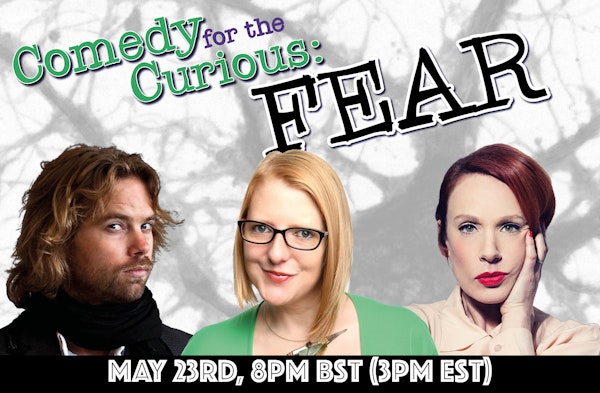 Comedy For The Curious - Fear