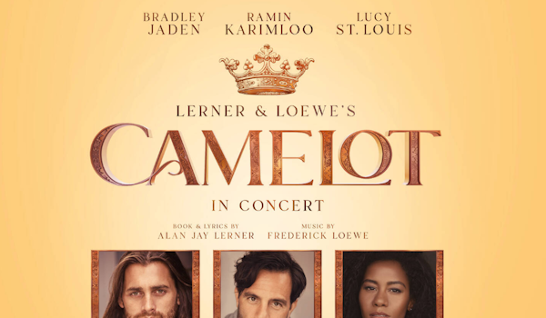 Lerner and Loewe's Camelot in Concert