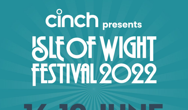 cinch presents Isle Of Wight Festival 2022