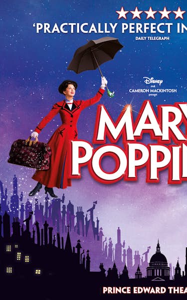 Mary Poppins Musical Tour Schedule 2022 Mary Poppins London Tickets At Prince Edward Theatre On 7Th August 2021 |  Ents24