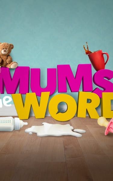 Mum's The Word, Gail Porter, Libby McArthur, Lorraine McIntosh, Julie Wilson Nimmo, Suzie McGuire