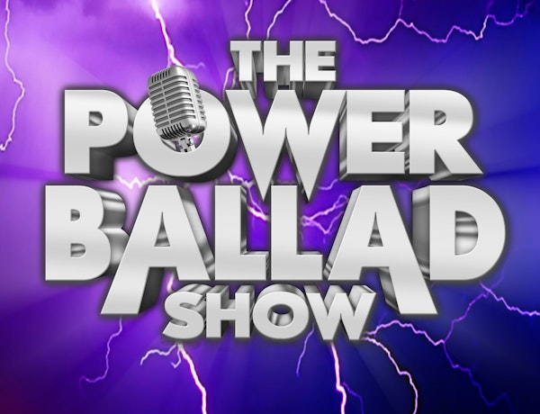 The Power Ballad Show