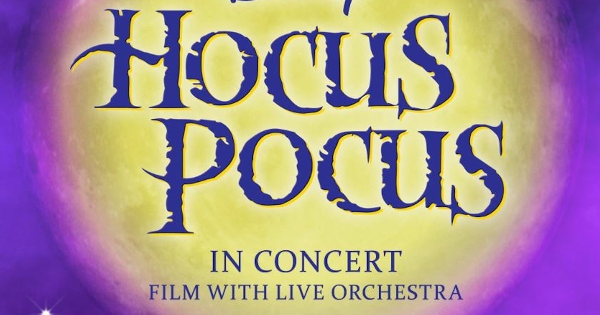 Hocus Pocus In Concert tour dates & tickets 2024 Ents24